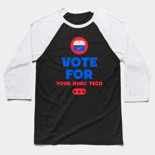 Vote For Your HVAC Tech Baseball T-Shirt